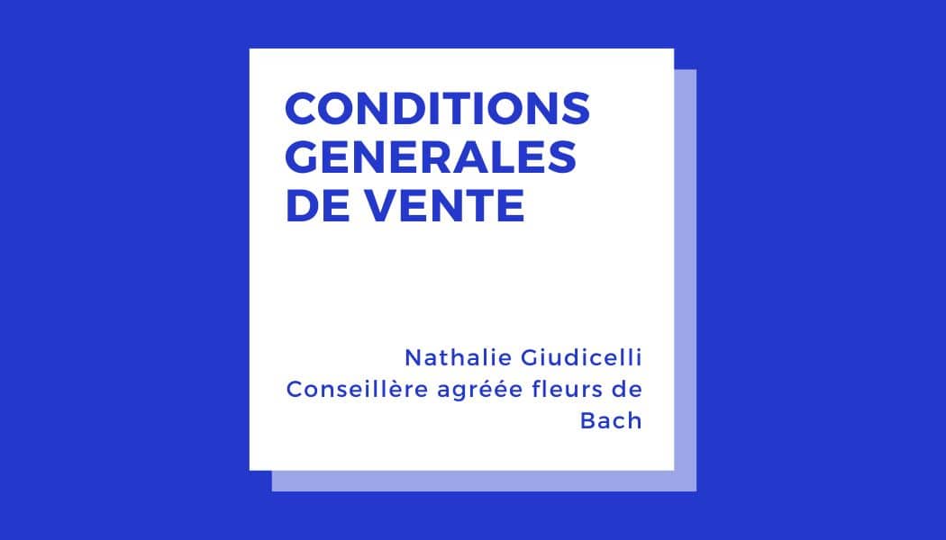 Conditions générales de vente entretien conseil fleurs de Bach