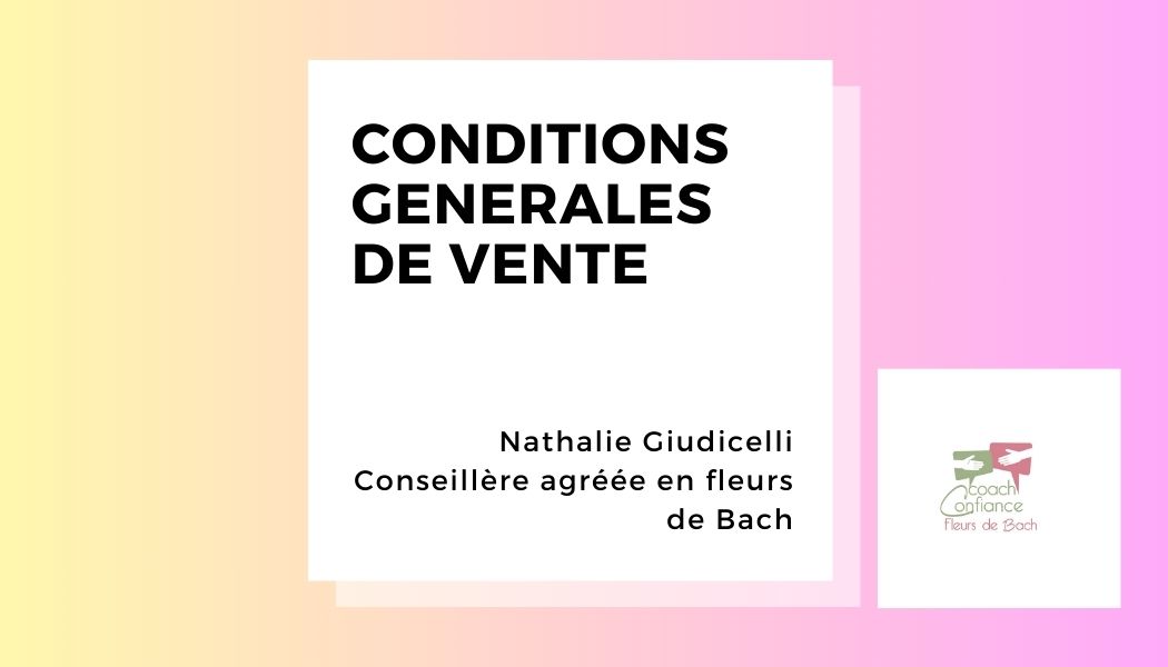 Conditions générales de vente - Coach Confiance fleurs de Bach